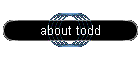 about todd